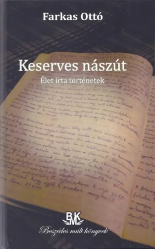 Akciós ár Keserves nászút - Élet írta történetek - Farkas Ottó