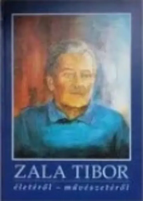 Vásárlói kedvenc Zala Tibor életéről - művészetéről