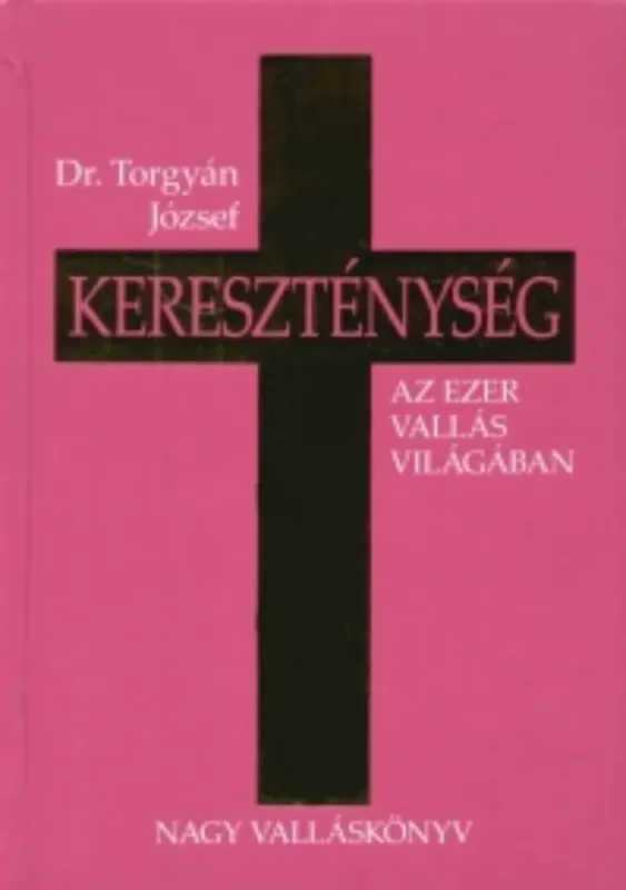 Kereszténység - Dr. Torgyán József Azonnali szállítás