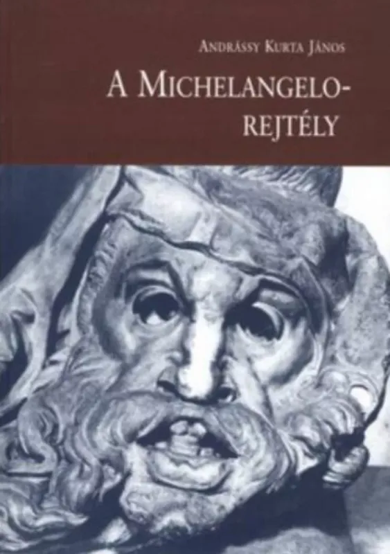Akciós ár A Michelangelo-rejtély - Andrássy Kurta János