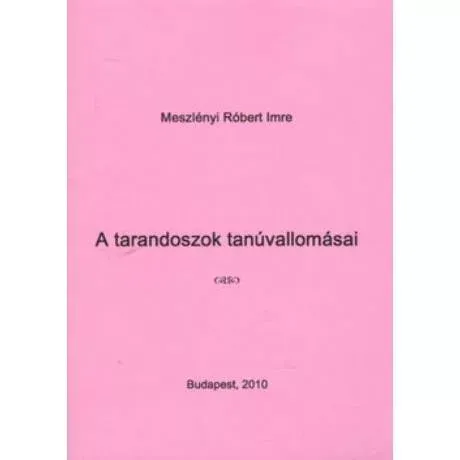 A tarandoszok tanúvallomásai - Meszlényi Róbert Imre Biztonságos vásárlás
