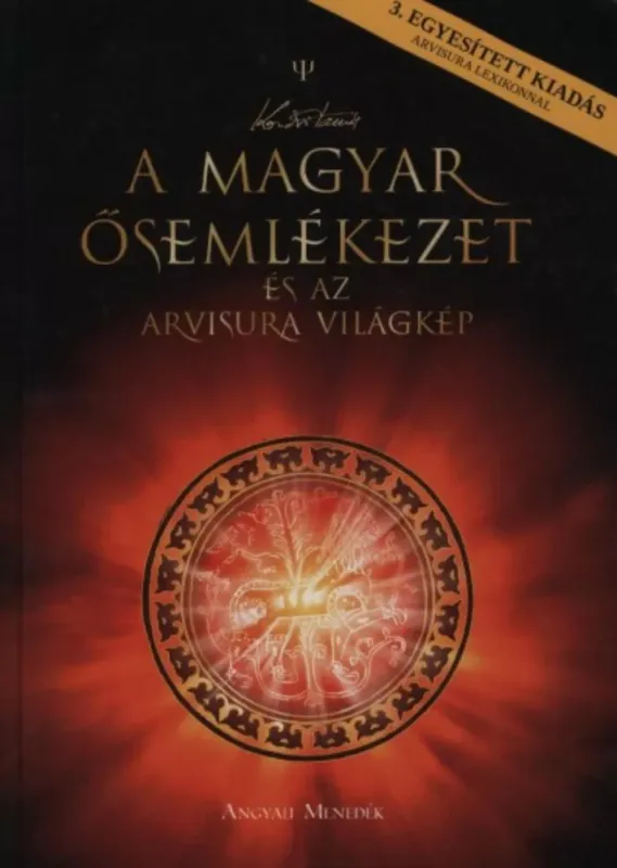 A magyar ősemlékezet és az arvisura világkép - Kozsdi Tamás Olcsó