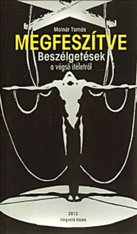 Exkluzív ajánlat Megfeszítve - Molnár Tamás