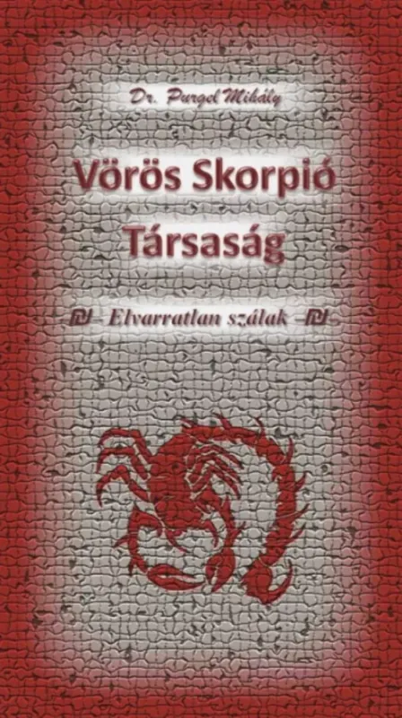 Vörös Skorpió Társaság - Dr. Purgel Mihály Biztonságos vásárlás