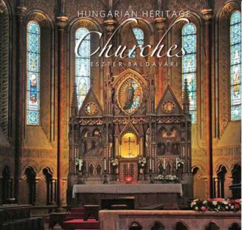 Churches - Hungarian heritage - Magyar örökség - Templomok - Eszter Baldavári Különleges ajánlat