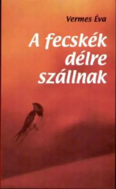 A fecskék délre szállnak Különleges ajánlat