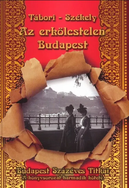 Az erkölcstelen Budapest - Székely Vladimir - Tábori Kornél Árengedmény