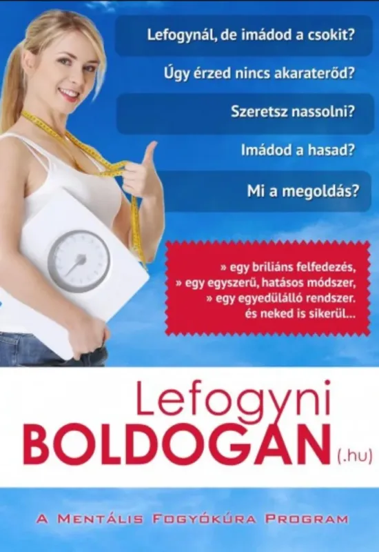 Szezonális akció Lefogyni boldogan (.hu) - A mentális fogyókúra program - Pinezits Csaba