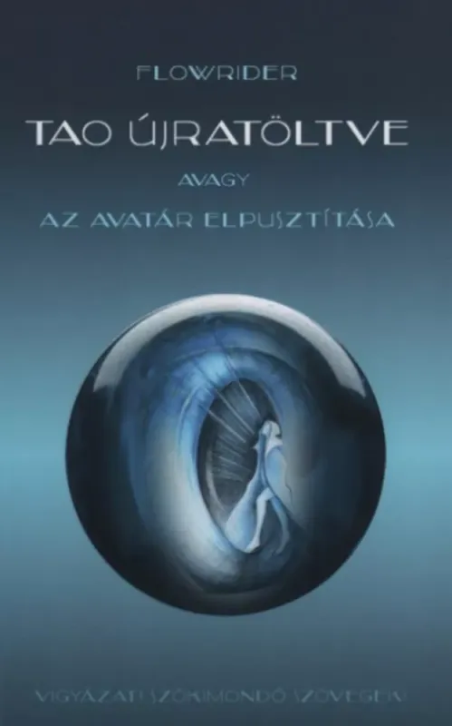 Tao újratöltve avagy az Avatár elpusztítása - Flowrider Csak ma