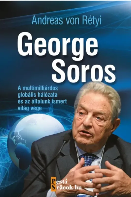 Végkiárusítás George soros - Andreas von Rétyi