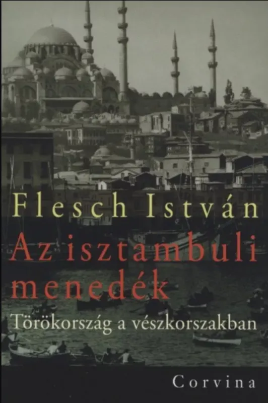 Az isztambuli menedék - Flesch István Vedd meg online