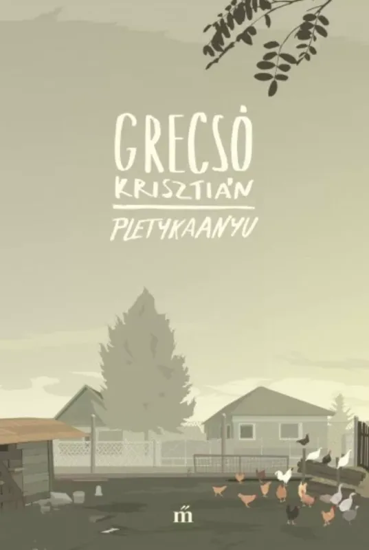 Olcsó Pletykaanyu - Grecsó Krisztián