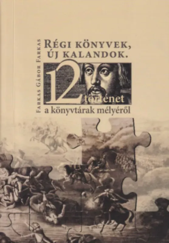 Régi könyvek, új kalandok - 12 történet a könyvtárak mélyéről Akció