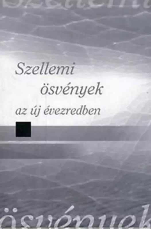 Ne maradj le Szellemi ösvények az új évezredben - Régheny Tamás szerk.