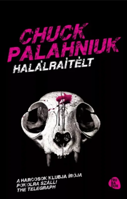 Szuper ajánlat Halálraítélt - Chuck Palahniuk