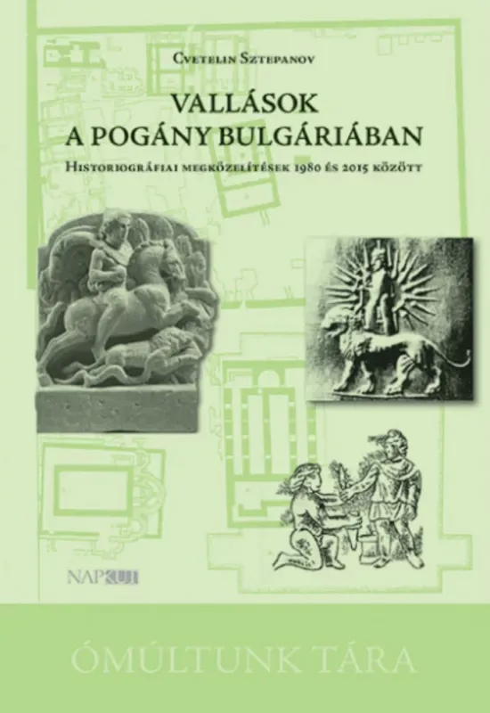 Vallások a pogány Bulgáriában - Cvetelin Sztepanov Vásárlói kedvenc
