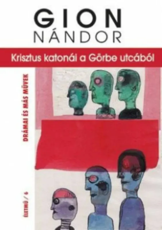 Krisztus katonái a görbe utcából - Gion Nándor Ne maradj le