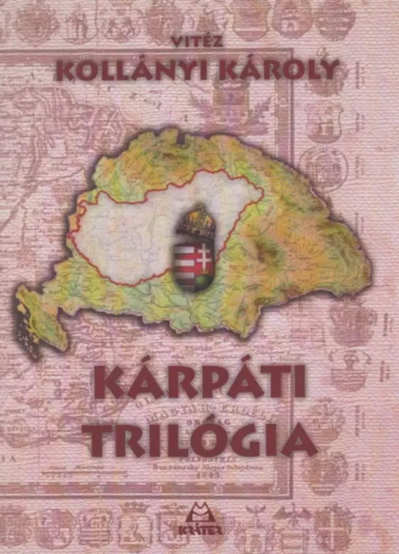 Kárpáti trilógia - Vitéz Kollányi Károly Vásárlói kedvenc