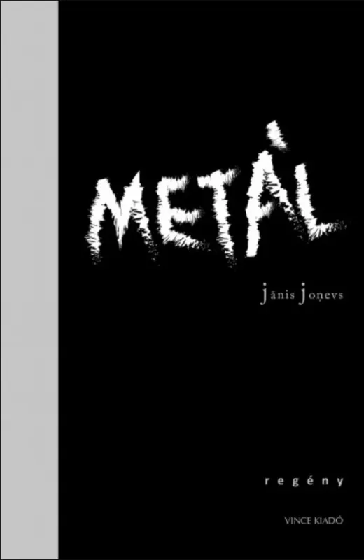 Metál - Janis Jonevs Különleges ajánlat