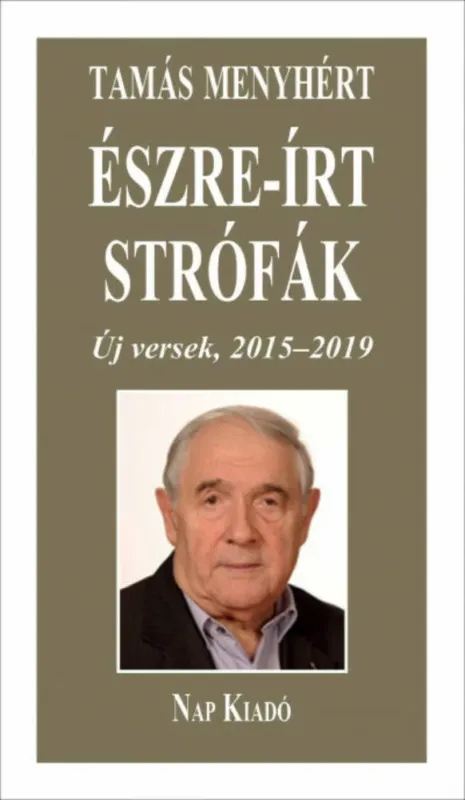Észre-írt strófák - Új versek, 2015-2019 - ÜKH 2019 Végkiárusítás