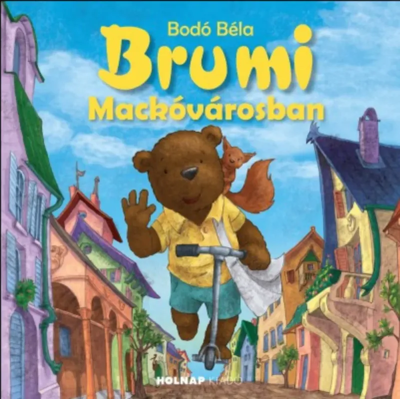 Brumi Mackóvárosban - Bodó Béla Vedd meg most