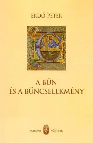 A bűn és a bűncselekmény - Erdő Péter Outlet