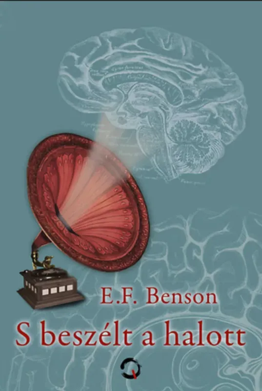 S beszélt a halott - Válogatott rémhistóriák - E. F. Benson Akció