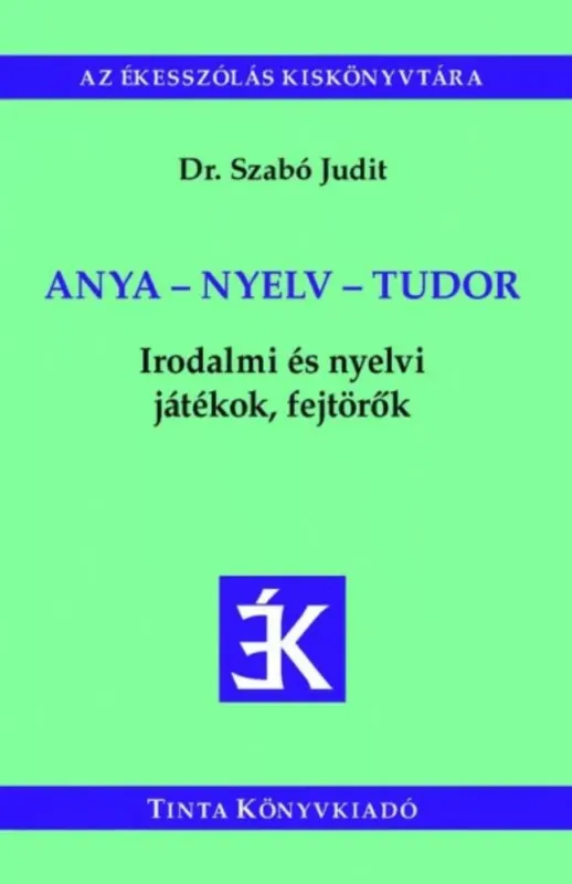Anya - nyelv - tudor - Dr. Szabó Judit Exkluzív ajánlat