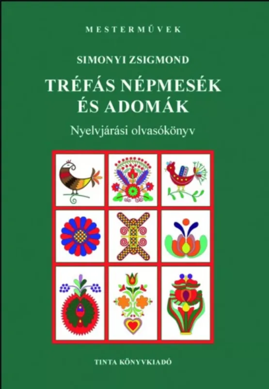 Tréfás népmesék és adomák - Nyelvjárási olvasókönyv - Simonyi Zsigmond szerk. Szezonális akció