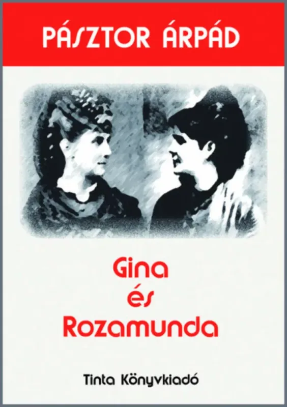 Gina és rozamunda - Pásztor Árpád Rendeld meg most