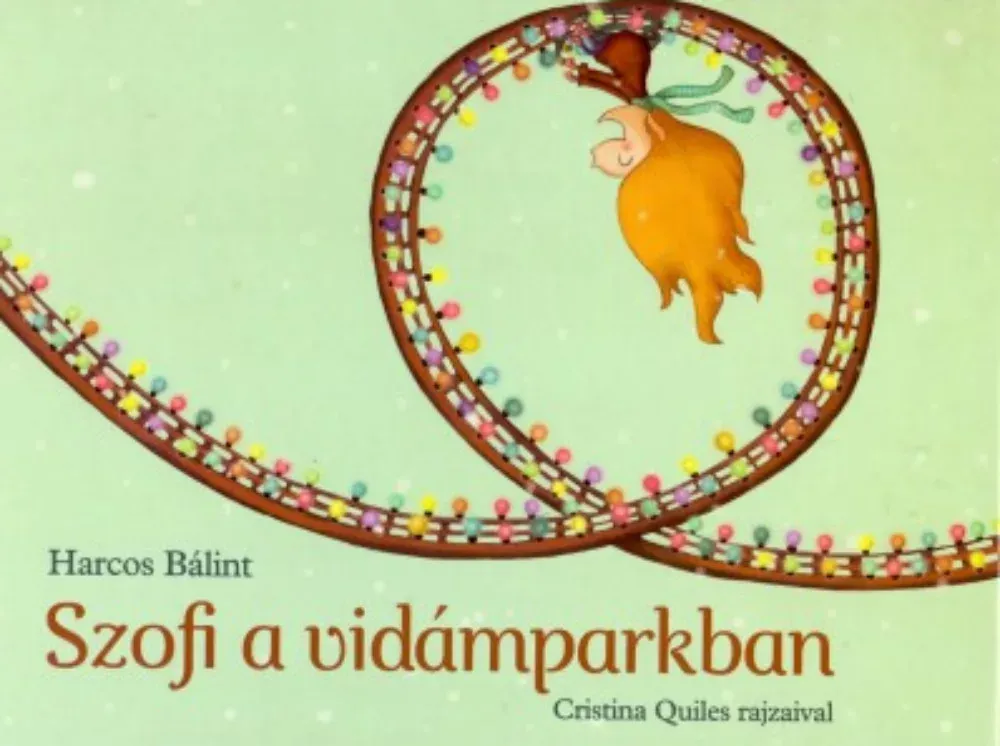 Szofi a vidámparkban - Harcos Bálint Gyors kiszállítás