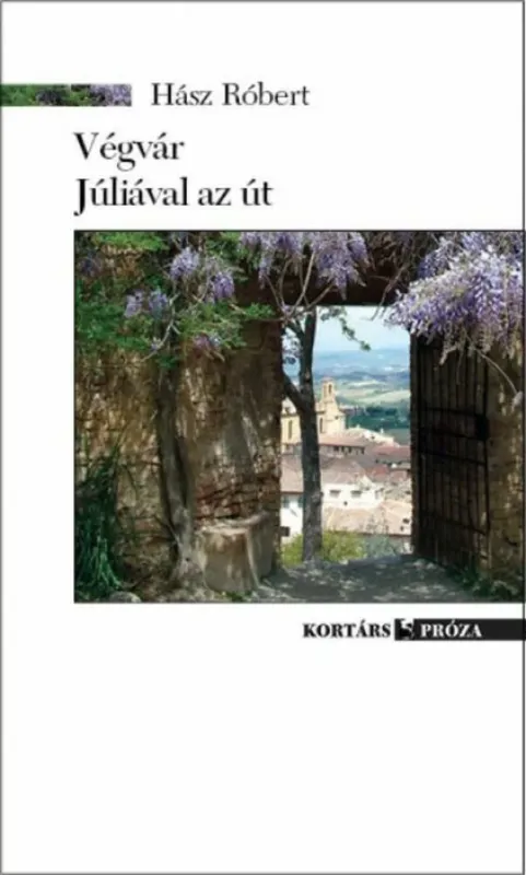 Különleges ajánlat Végvár - Júliával az út - Hász Róbert