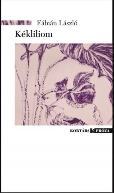 Kékliliom - Fábián László Bestseller