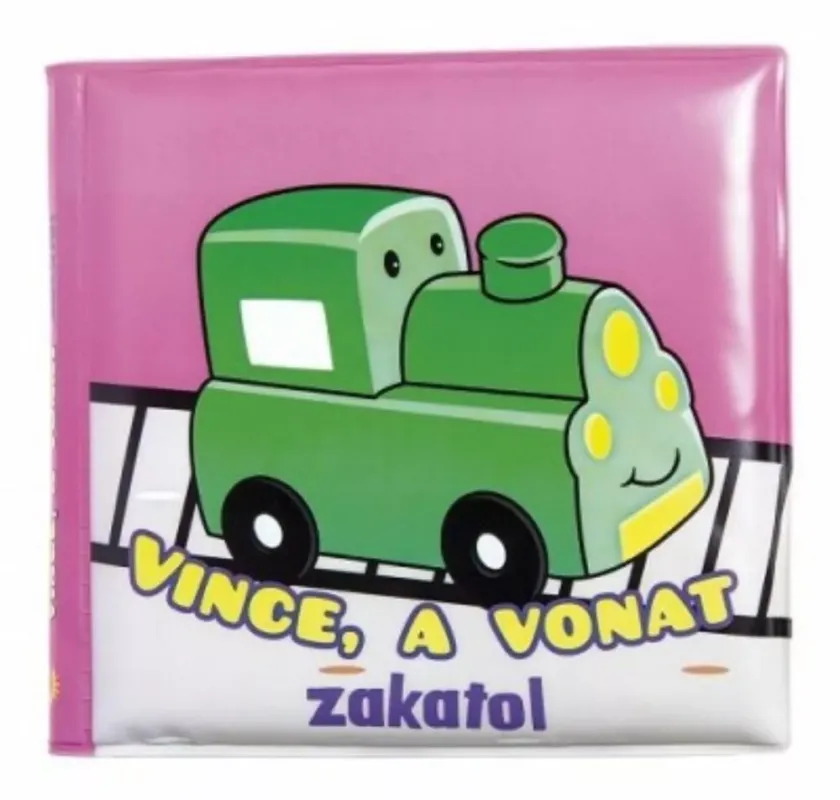 Vince, a vonat zakatol - fürdőkönyvek Akció