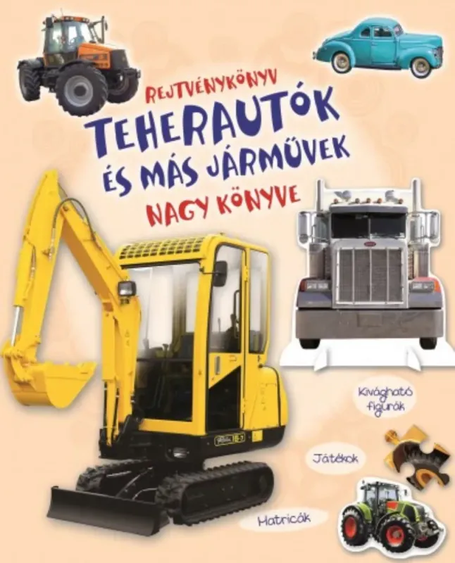 Csak ma Rejtvénykönyv - Teherautók és más járművek nagy könyve