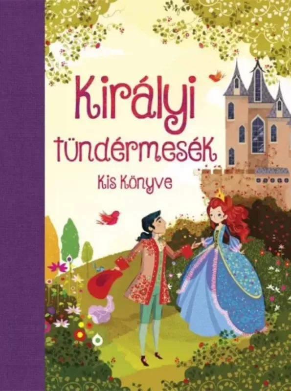 Királyi tündérmesék kis könyve - Mairi Mackinnon Ajánlat
