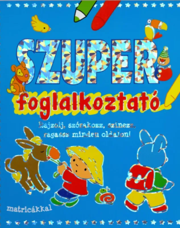 Szezonális akció Szuper foglalkoztató