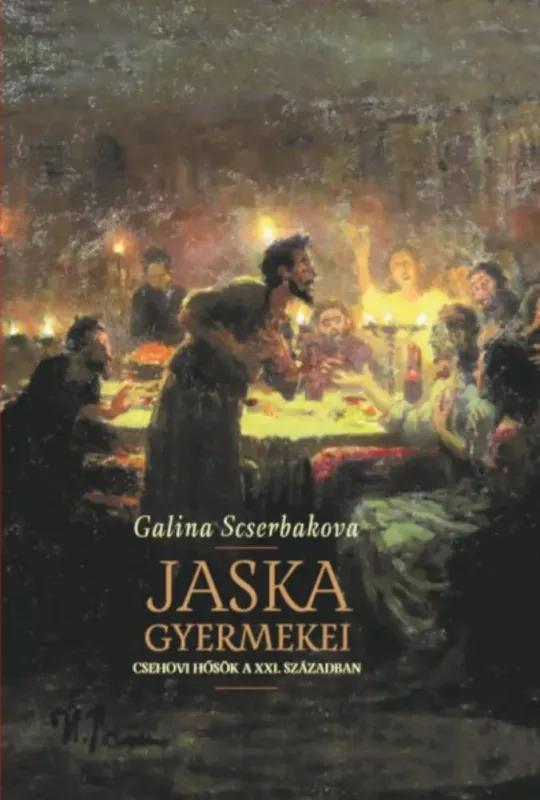Szuper akció Jaska gyermekei - Csehovi hősök a XXI. században - Galina Scserbakova