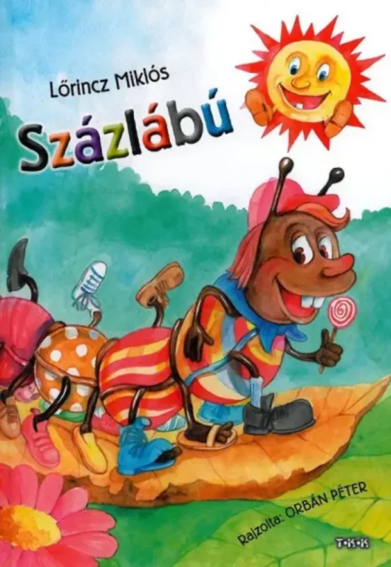 Százlábú - Lőrincz Miklós Exkluzív ajánlat