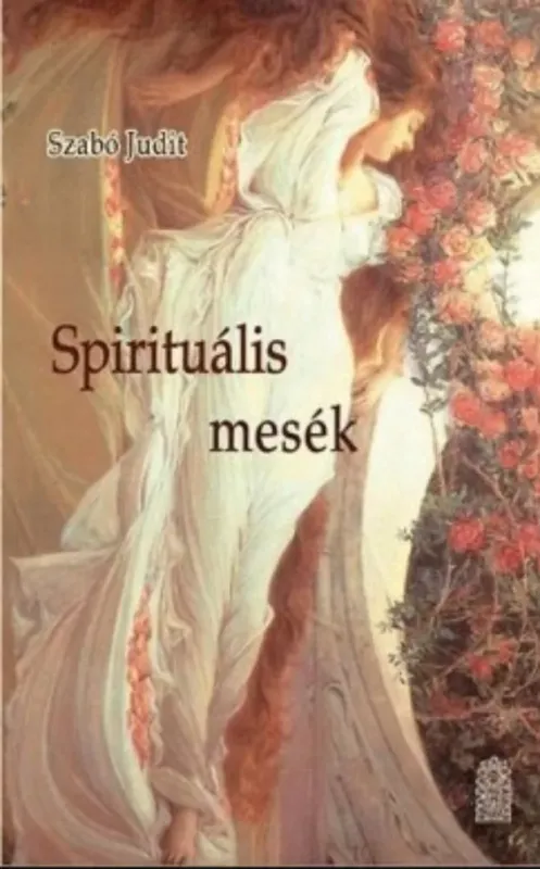 Spirituális mesék - Szabó Judit Outlet