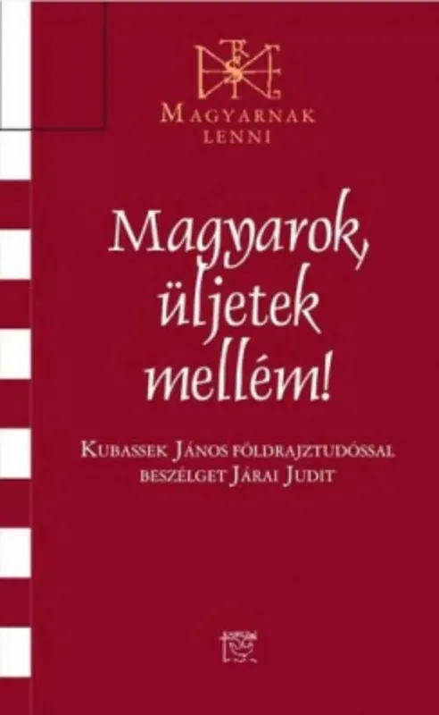 Magyarok, üljetek mellém! - Kubassek János földrajztudóssal beszélget Járai Judit Prémium
