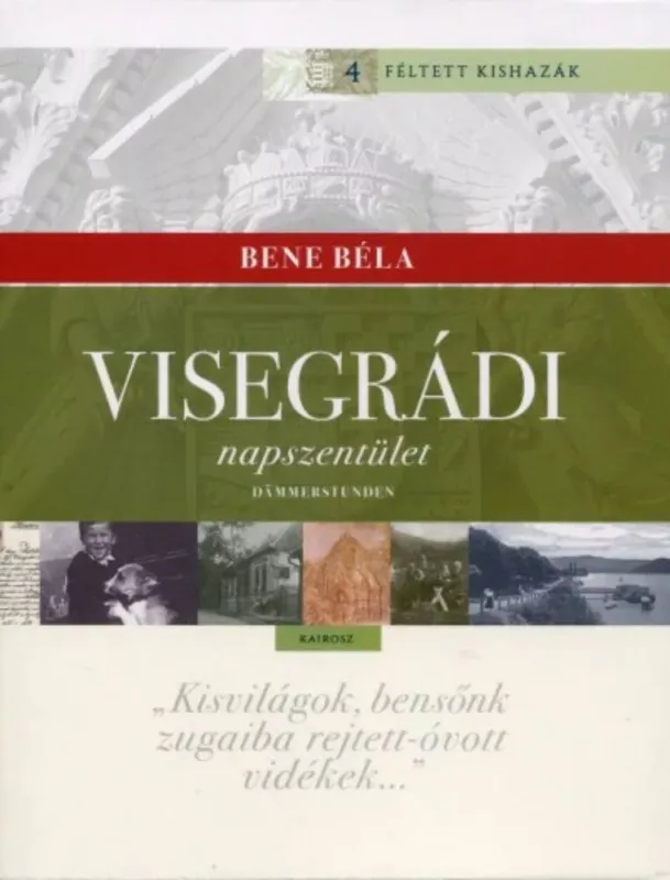 Visegrádi napszentület - Bene Béla Kedvezmény