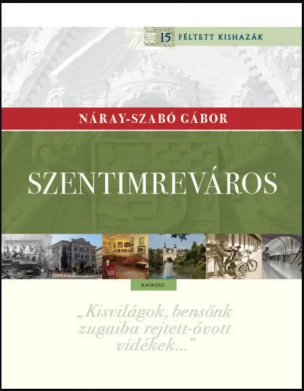 Szentimreváros - Kishaza a Feneketlen-tónál - Náray-Szabó Gábor Rendeld meg most