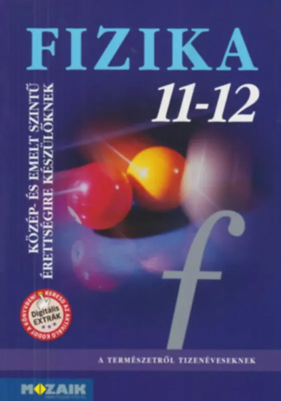 Fizika 11-12. - Közép- és emelt szintű érettségire készülőknek Népszerű