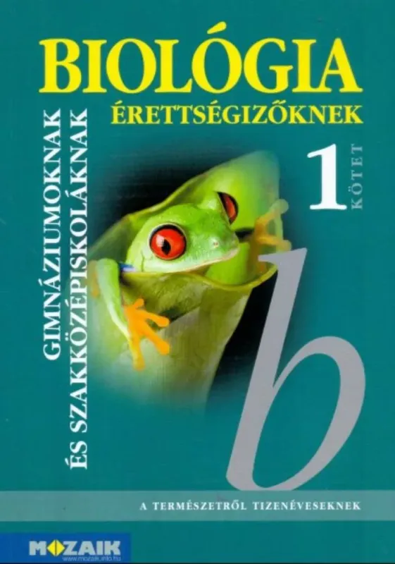 Biológia érettségizőknek 1. kötet - Tankönyv (MS-3155) Dr. Szerényi Gábor Azonnali szállítás