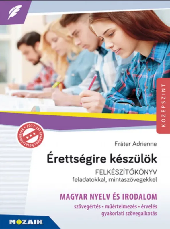 Biztonságos fizetés Érettségire készülök - Magyar nyelv és irodalom - Fráter Adrienne