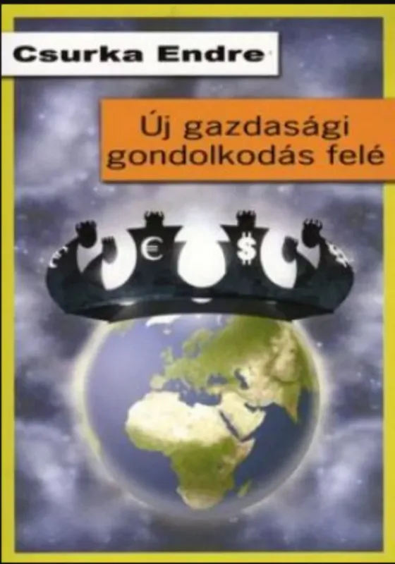 Outlet Új gazdasági gondolkodás felé - Csurka Endre