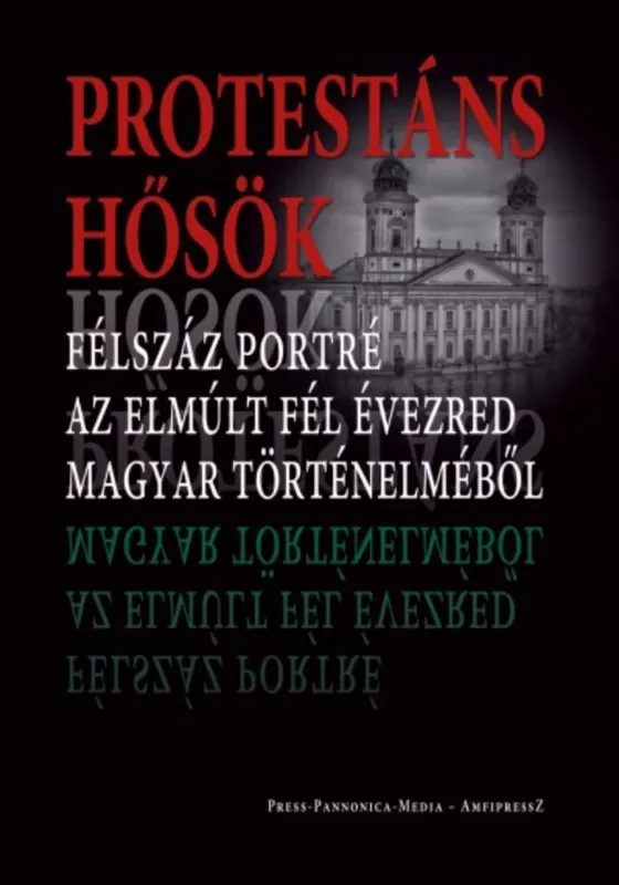 Protestáns hősök - Faggyas Sándor Legjobb ár
