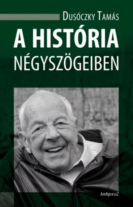 A história négyszögeiben - Dusóczky Tamás Legkelendőbb