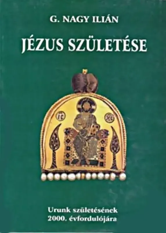 Legnépszerűbb Jézus születése - G. Nagy Ilián